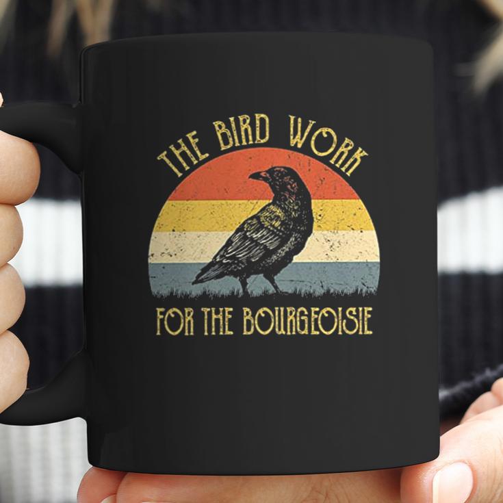 The Birds Work For The Bourgeoisie Vintage Coffee Mug