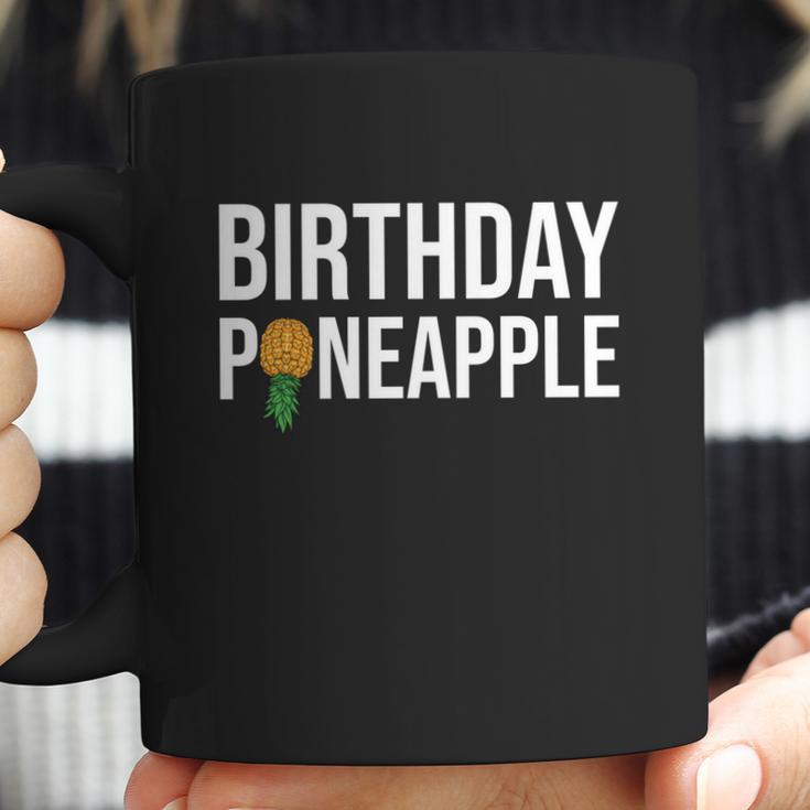 Birthday Pineapple Funny Swinger Upside Down Pineapple Gift Coffee Mug