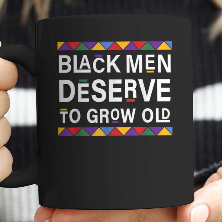 Black History Month Black Men Deserve To Grow Old Afro Coffee Mug