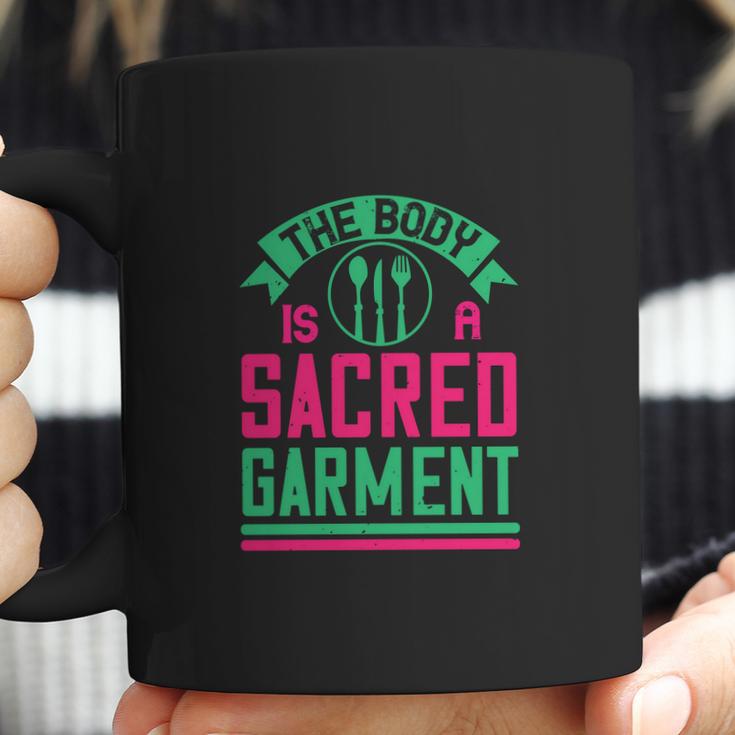 The Body Is A Sacred Garment Coffee Mug