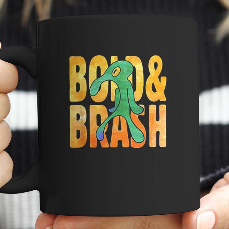 Bold An Brash Coffee Mug