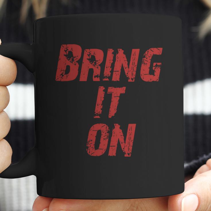 Bring It On Coffee Mug