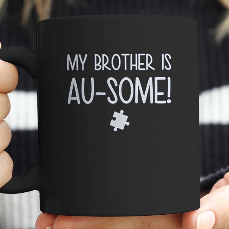 My Brother Is Ausome Autism Awareness Siblings Coffee Mug