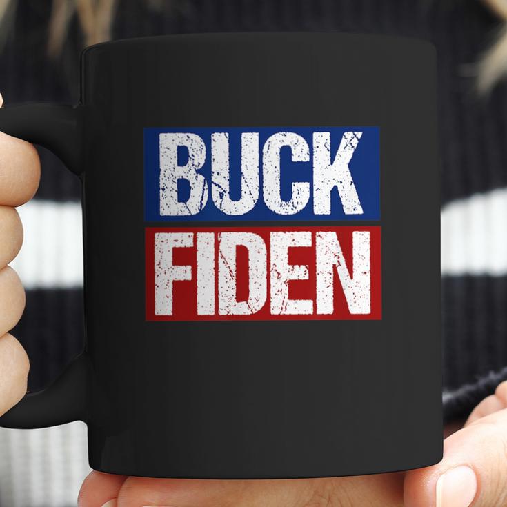 Buck Fiden Fuck Biden Anti Joe Biden Coffee Mug