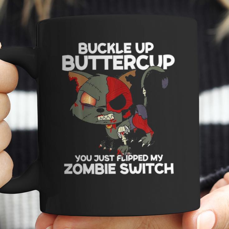 Buckle Up Buttercup You Just Flipped My Zombie Swi Coffee Mug