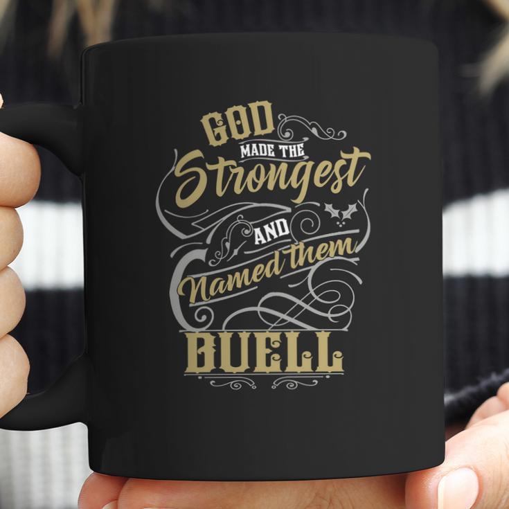 Buell Shirt God Made The Strongest And Named Them Buell - BuellShirt Buell Hoodie Buell Family Buell Tee Buell Name Buell Lover Coffee Mug