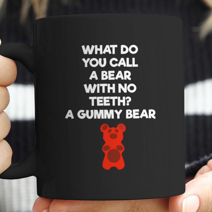 What Do You Call A Bear With No Teeth A Gummy Bear Coffee Mug