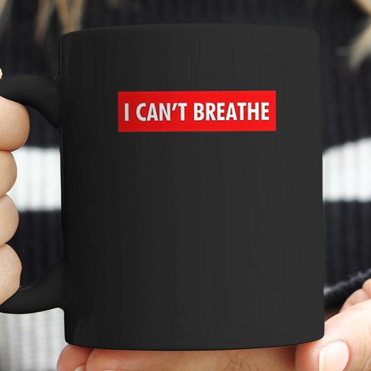 I Cant Breathe Coffee Mug