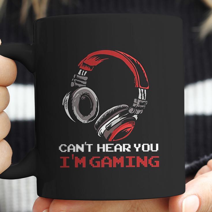 Cant Hear You I Am Gaming Gamer Gift Video Games Online Coffee Mug