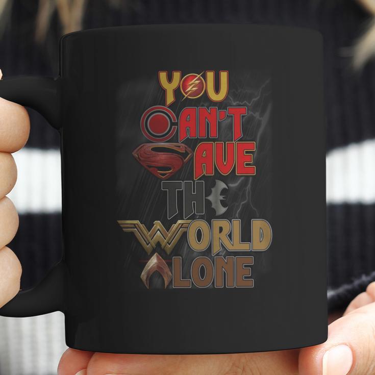 You Cant Save The World Alone Coffee Mug