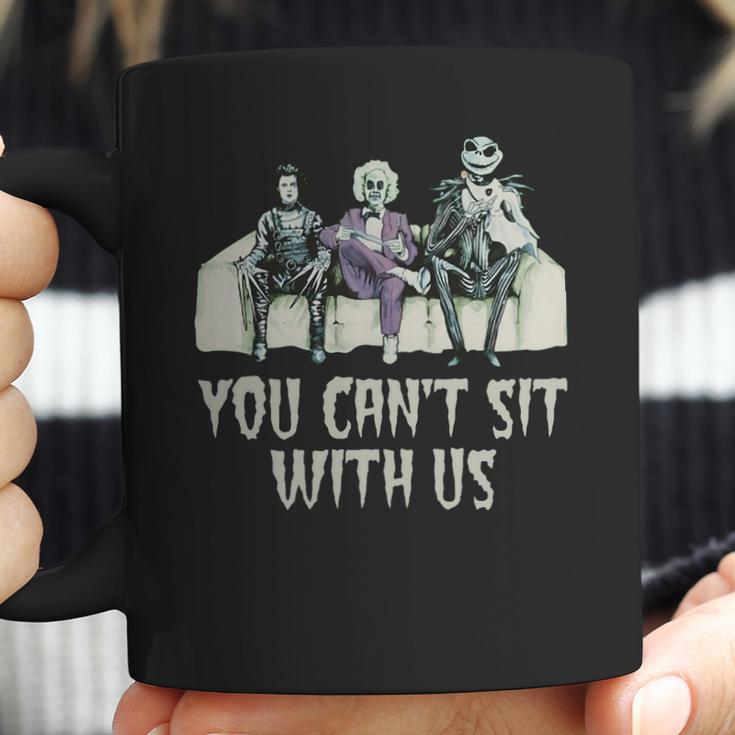 You Cant Sit With Us Coffee Mug