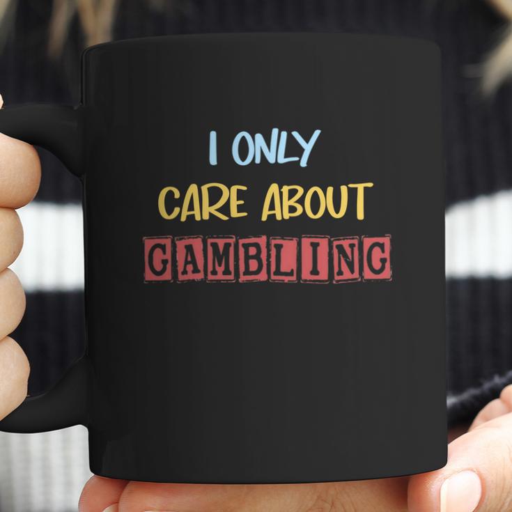 I Only Care About Gambling Slot Machine Casino Jackpot Lover Funny Coffee Mug