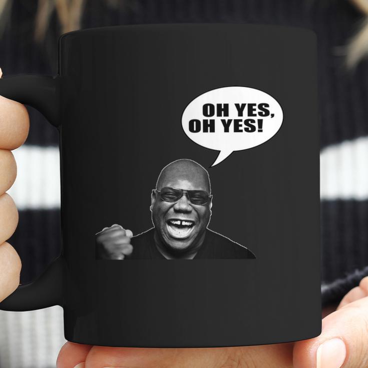 Carl Cox Oh Yes Oh Yes T-Shirt Coffee Mug