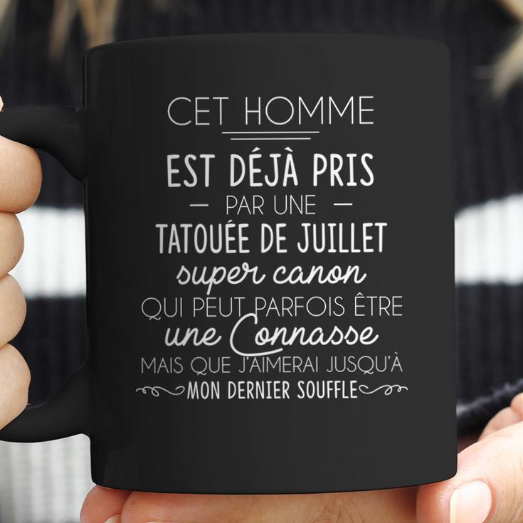 Cet Homme Est Deja Pris Par Une Tatouee De Juillet Coffee Mug