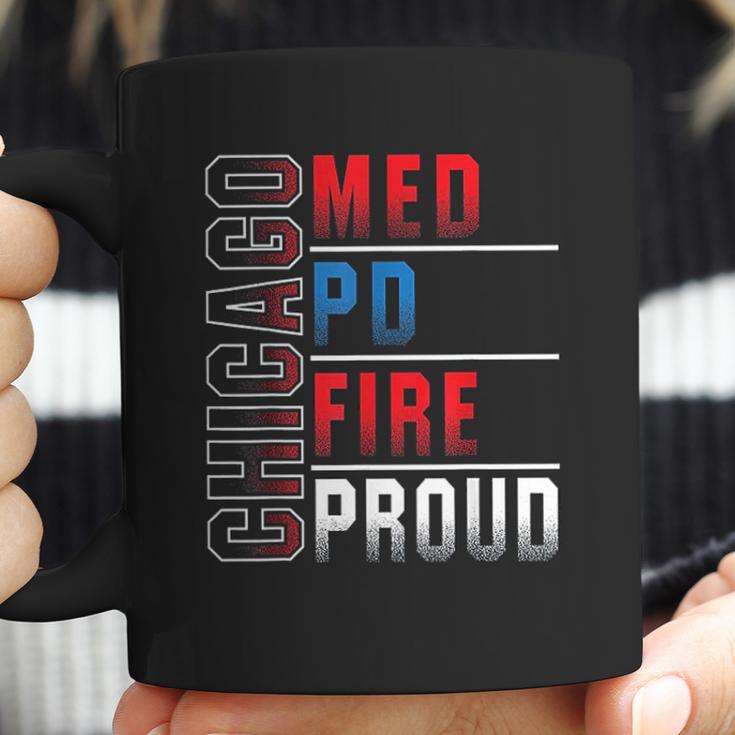 Chicago Med Chicago Pd Chicago Fire Chicago Proud Coffee Mug