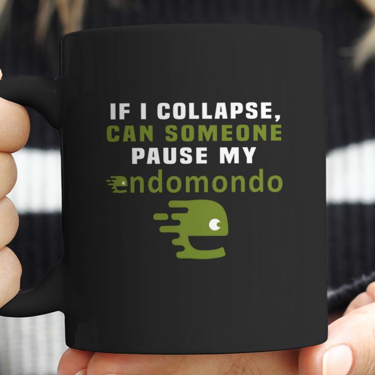 If I Collapse Can Someone Pause My Endomondo T-Shirt Coffee Mug