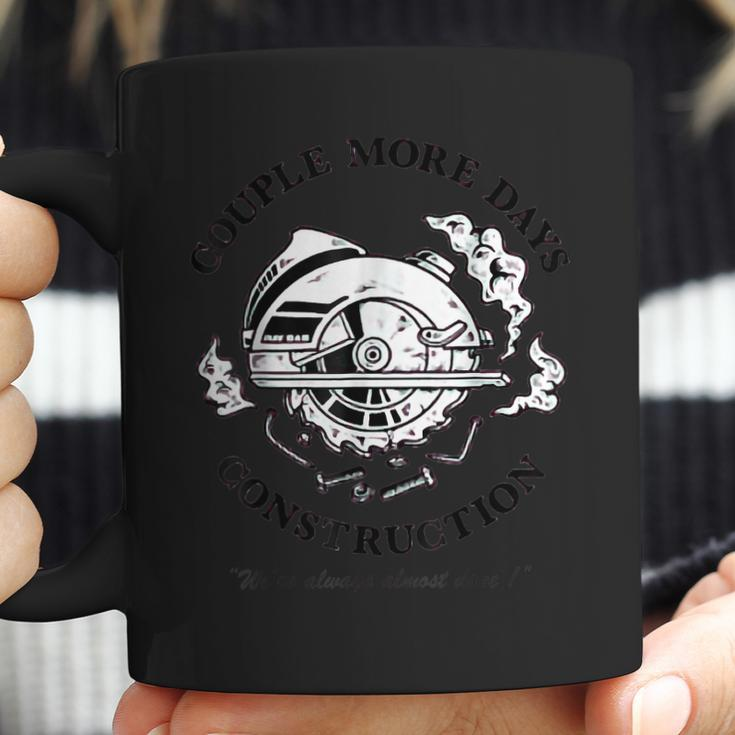 Couple More Days Construction We’Re Always Almost Done V12 Coffee Mug