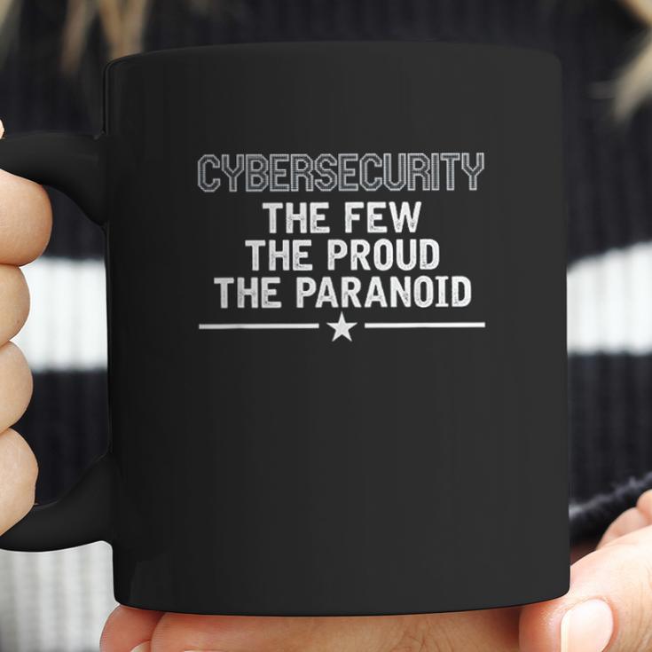 Cybersecurity The Few The Proud The Paranoid Coffee Mug