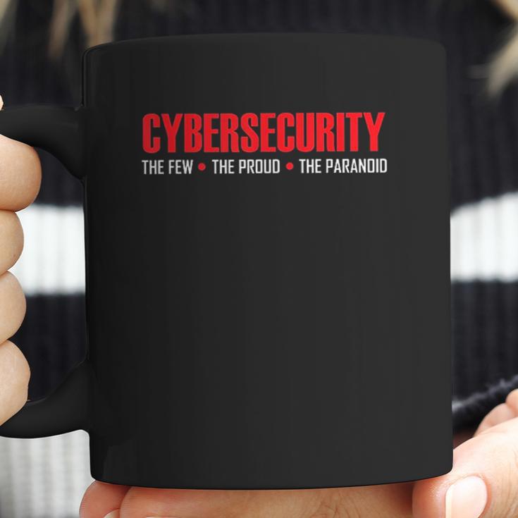 Cybersecurity The Few The Proud The Paranoid Coffee Mug