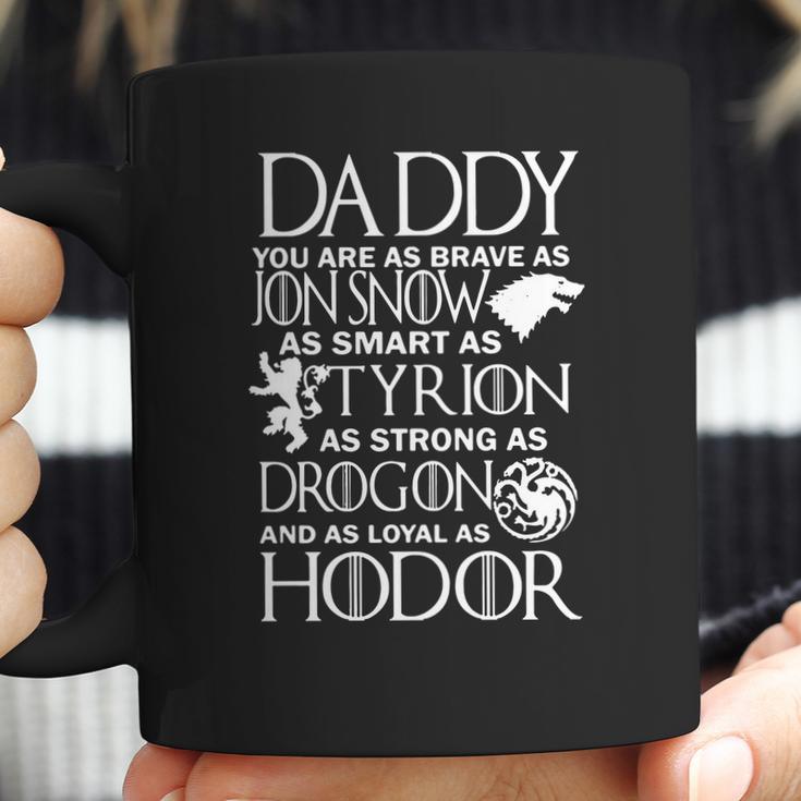 Daddy You Are As Brave As Jon Snow As Smart As Tyrion Coffee Mug