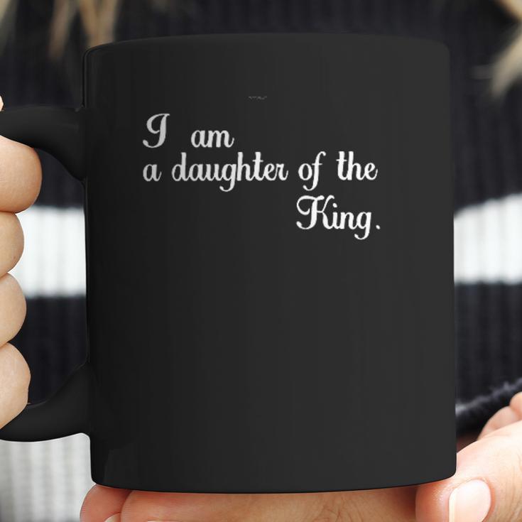 I Am A Daughter Of The King Coffee Mug