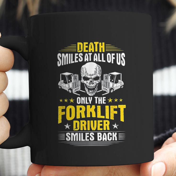 Death Smiles At All Of Us Forklift Driver Coffee Mug