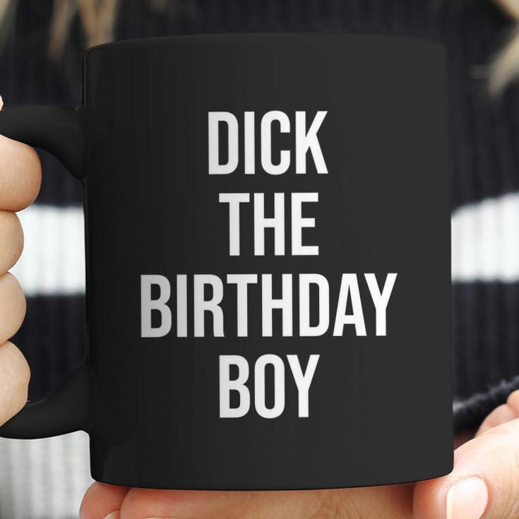 Dick The Birthday Boy Funny Humor Meme Coffee Mug