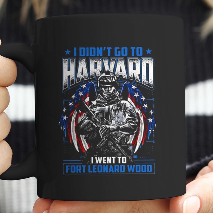 I Didnt Go To Harvard I Went To Fort Leonard Wood Coffee Mug