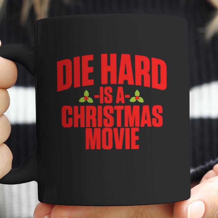 Die Hard Is A Christmas Movie Coffee Mug