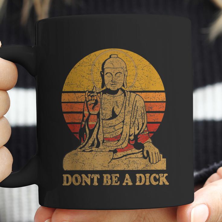 Dont Be A Dick Gift Funny Buddha Gift Vintage Distressed Gift Coffee Mug