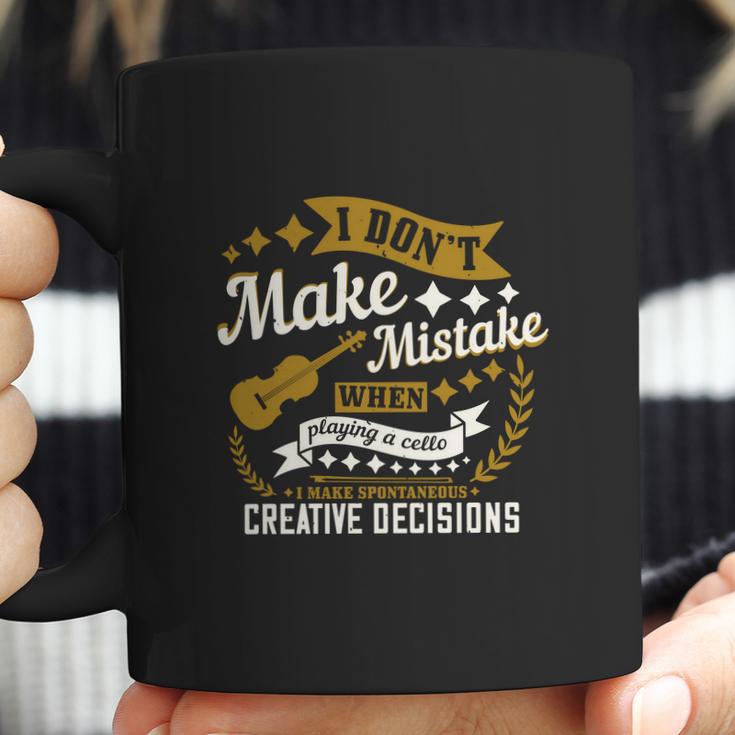 I Don’T Make Mistake When Playing A Cello I Make Spontaneous Creative Decisions Coffee Mug