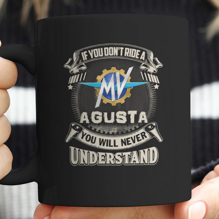 If You Dont Ride A Mv Agusta Coffee Mug