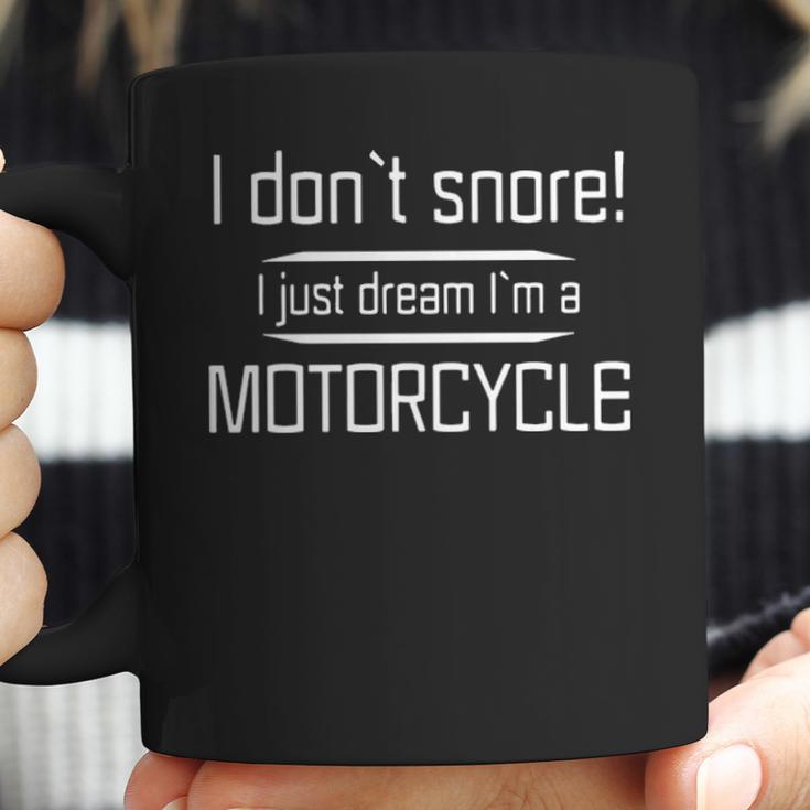 I Dont Snore I Just Dream Im A Jeep S Coffee Mug