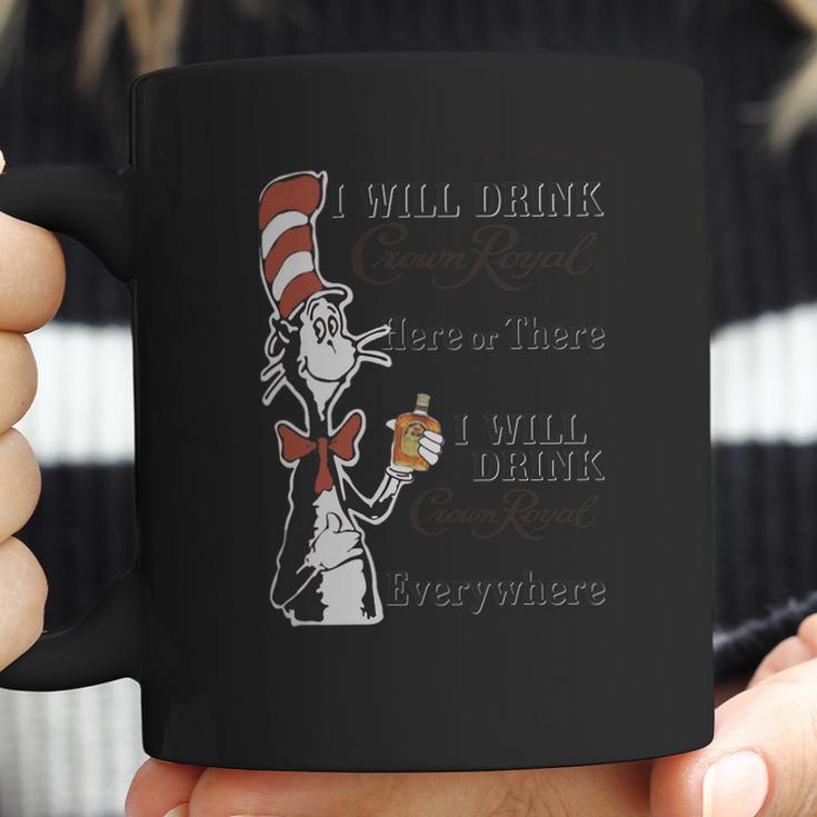 Dr Seuss I Will Drink Crown Royal Here Or There Coffee Mug