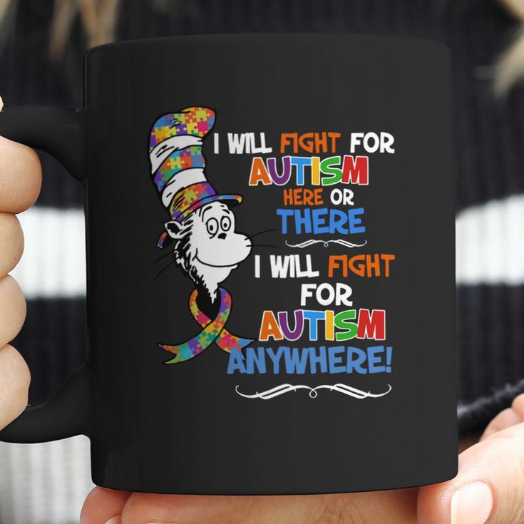 Dr Seuss I Will Fight For Autism Here Or There Autism Anywhere Shirt Coffee Mug