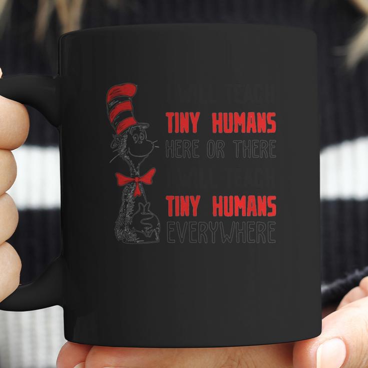 Dr Seuss I Will Teach Tiny Humans Here Or There I Will Teach Coffee Mug