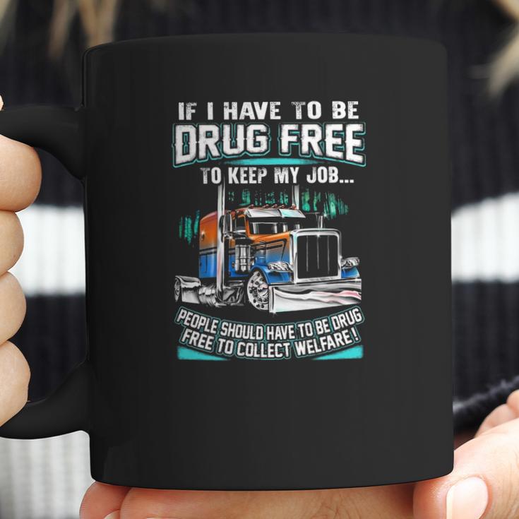 Drug Free To Keep My Job Coffee Mug