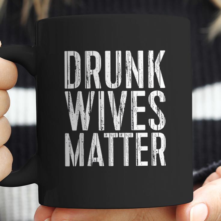 Drunk Wives Matter Drinking Gift Coffee Mug