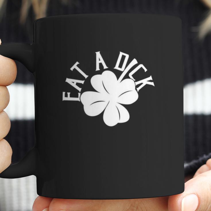 Eat A Dick 2019 T-Shirt Coffee Mug