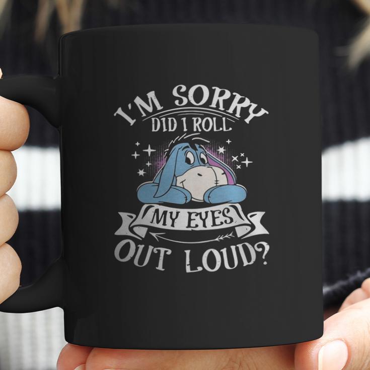 Eeyore Im Sorry Did I Roll My Eyes Out Loud Coffee Mug