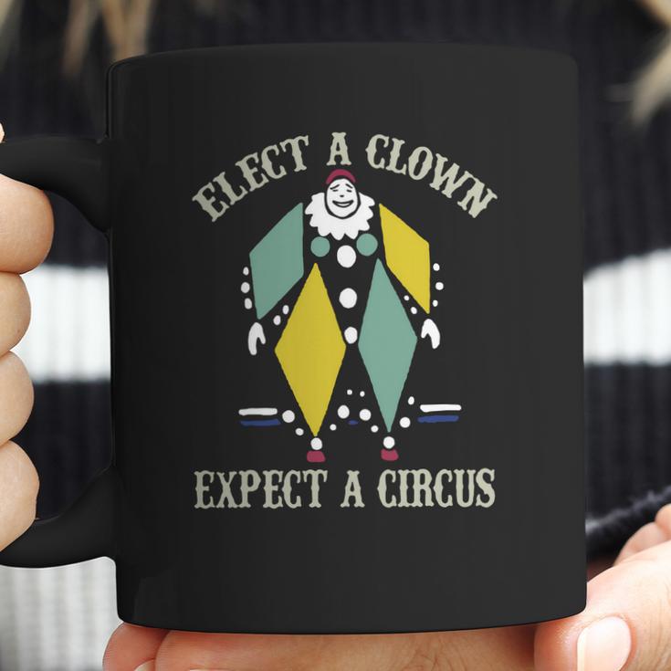 Elect A Clown Expect A Circus Best Gift Coffee Mug