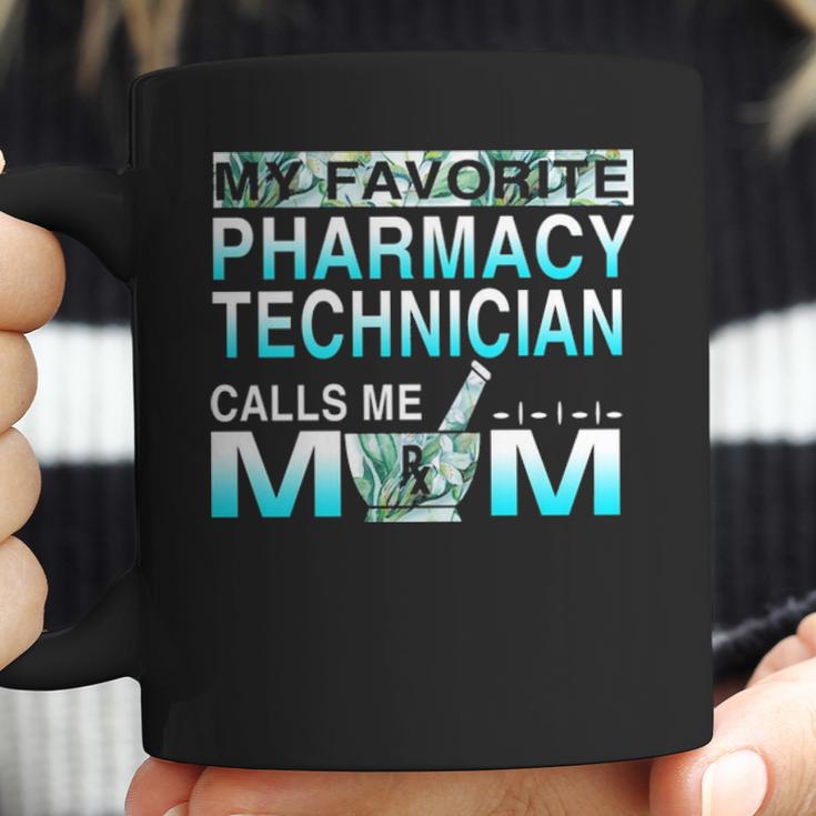 My Favorite Pharmacy Technician Calls Me Mom Coffee Mug