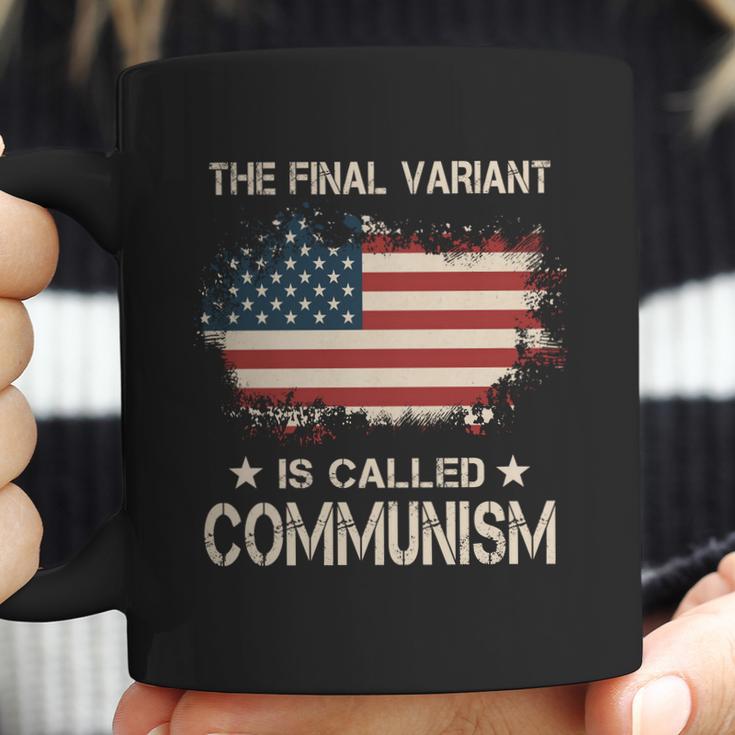 The Final Variant Is Called Communism Coffee Mug