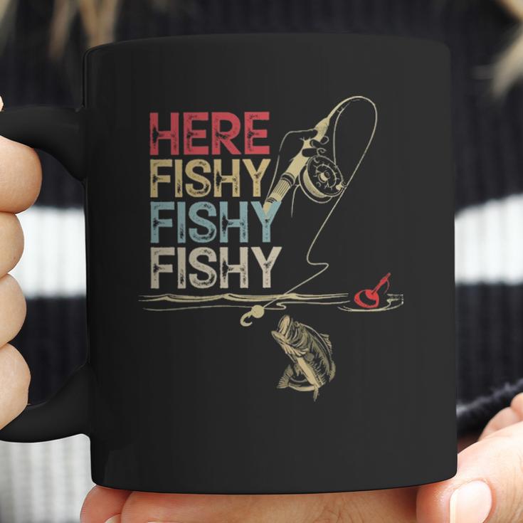 Here Fishy Fishy Fishy Fishing Gift Coffee Mug