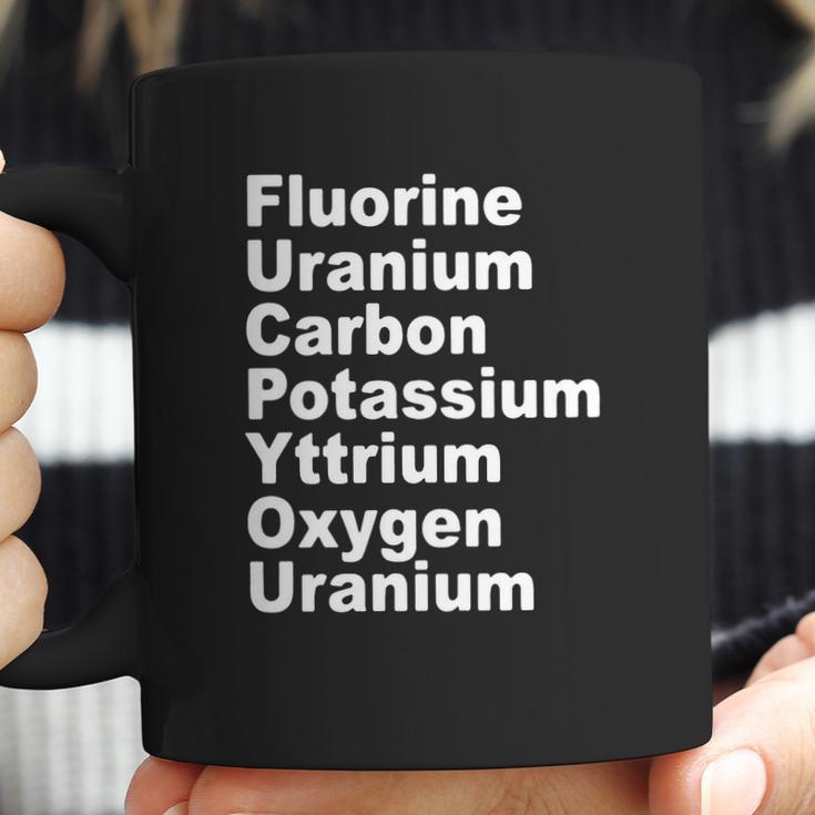 Fluorine Uranium Carbon Potassium Yttrium Oxygen Uranium Coffee Mug