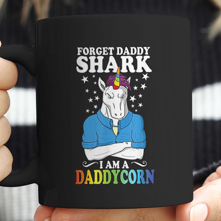 Forget Daddy Shark I Am A Daddycorn Unicorn Fathers Day Coffee Mug