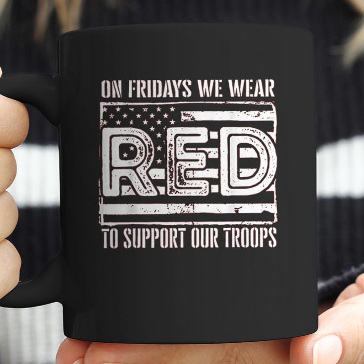 On Fridays We Wear Red To Support Our Troops Coffee Mug