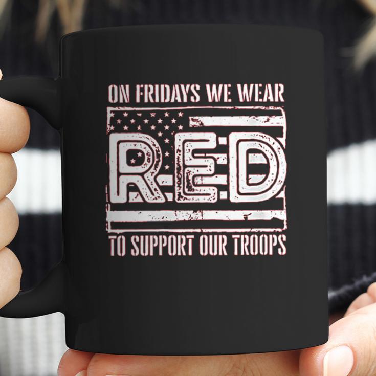 On Fridays We Wear Red To Support Our Troops Coffee Mug