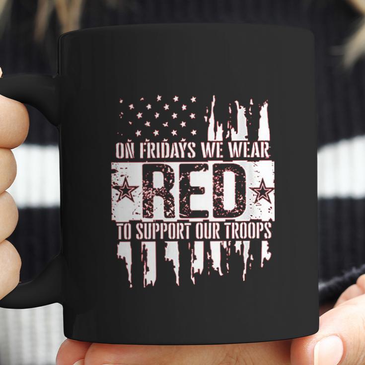 On Fridays We Wear Red To Support Our Troops Coffee Mug