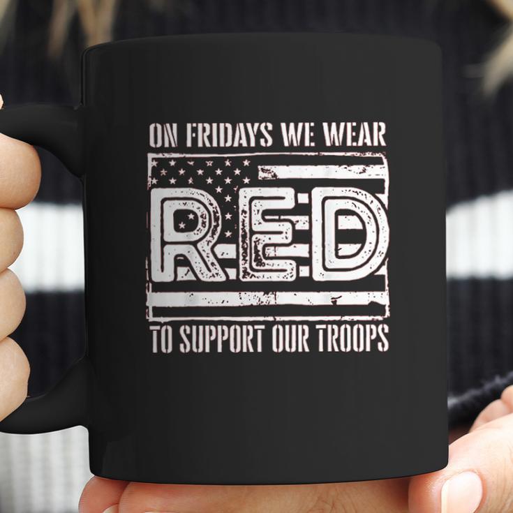 On Fridays We Wear Red To Support Our Troops Coffee Mug